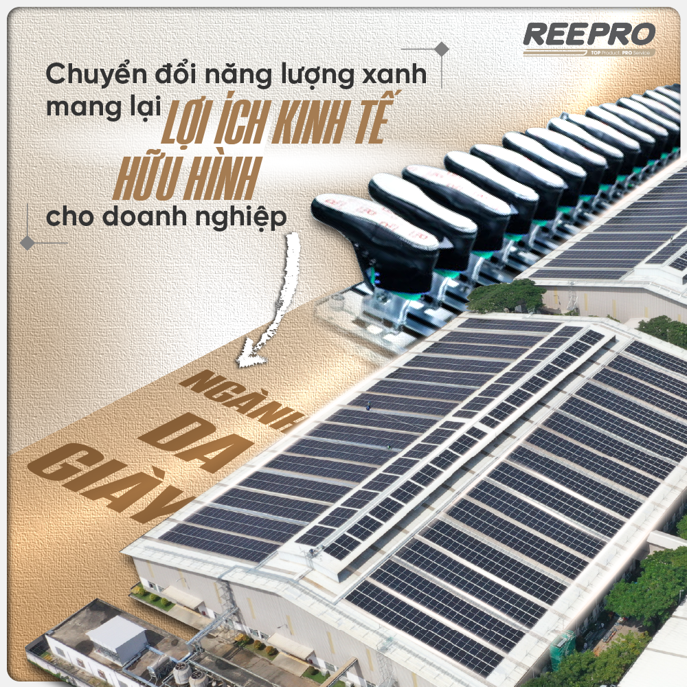 Chuyển đổi năng lượng xanh mang lại lợi ích kinh tế hữu hình cho doanh nghiệp ngành Da-Giày